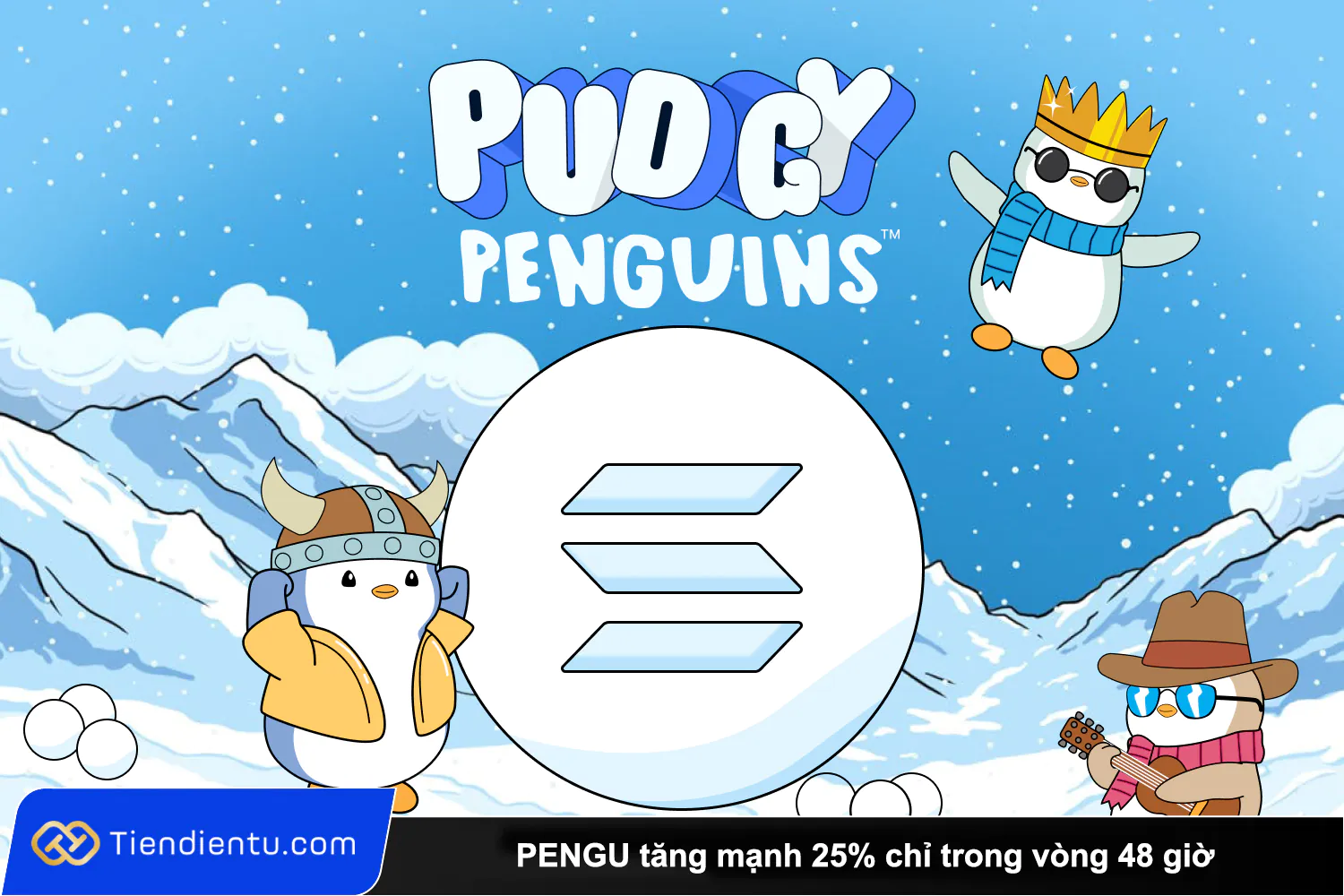 Tiendientu PENGU tang manh 25 chi trong vong 48 gio