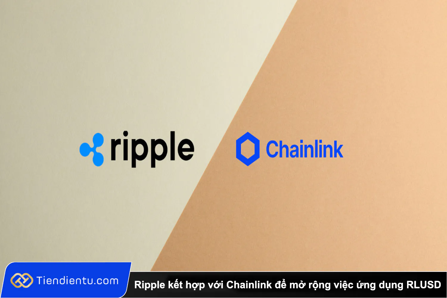 Tiendientu Ripple ket hop voi Chainlink de mo rong viec ung dung RLUSD