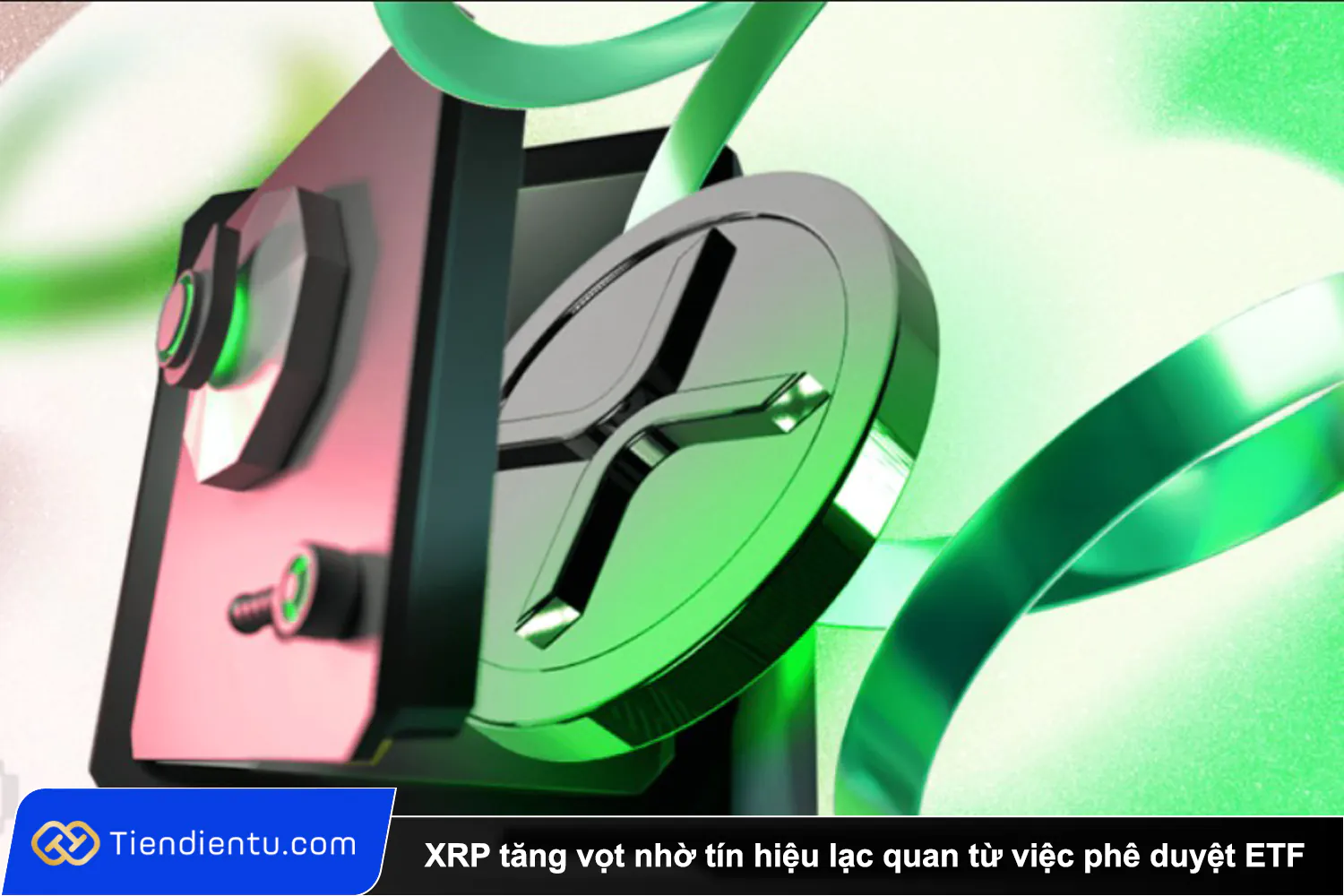 Tiendientu XRP tang vot nho tin hieu lac quan tu viec phe duyet ETF