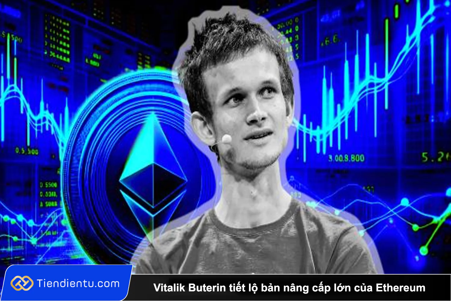 Tiendientu Vitalik Buterin tiet lo ban nang cap lon cua Ethereum