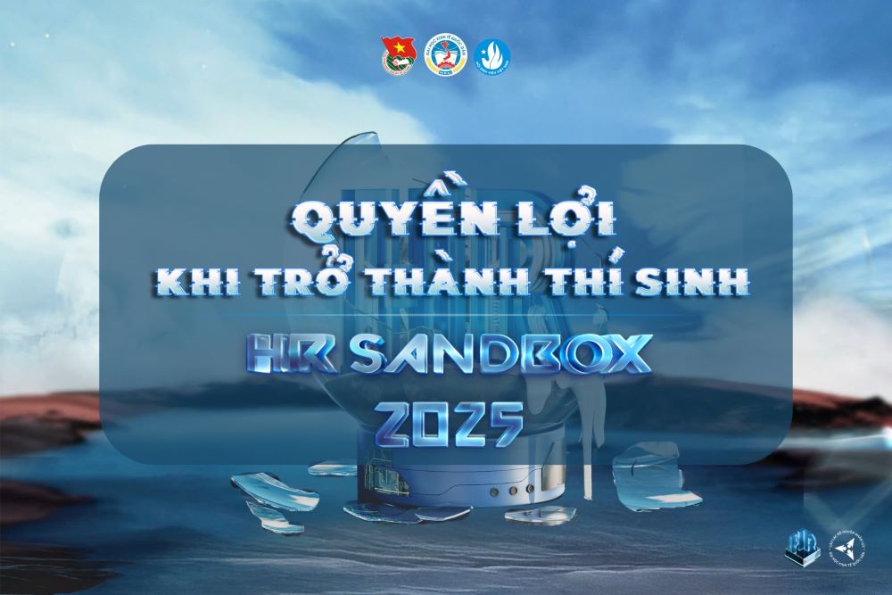 Quyền lợi thí sinh tham gia cuộc thi HR Sandbox 2025