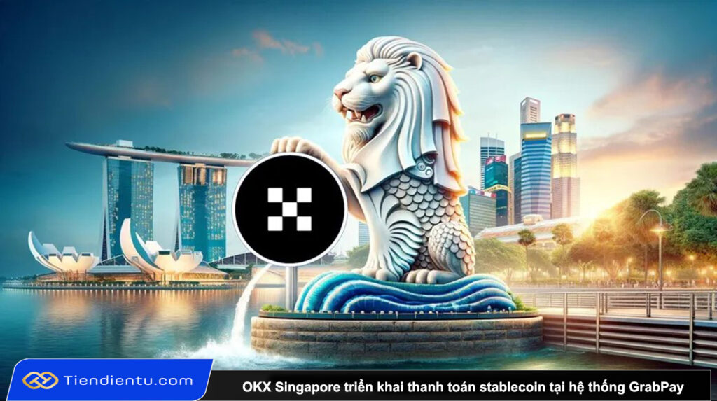 OKX Singapore triển khai thanh toán stablecoin tại hệ thống GrabPay