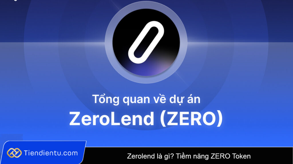 Zerolend là gì Tiềm năng ZERO Token