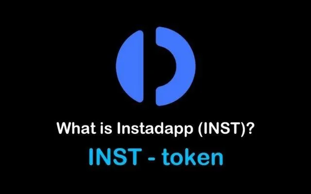 Tìm hiểu Token InstaDapp là gì? Tìm hiểu Token InstaDapp là gì?