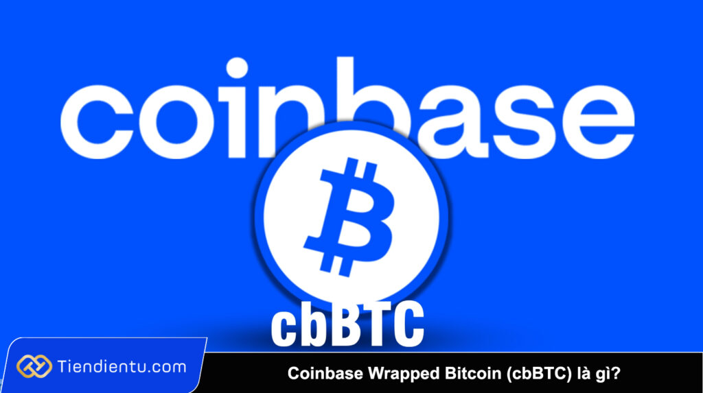Coinbase Wrapped Bitcoin (cbBTC) là gì?