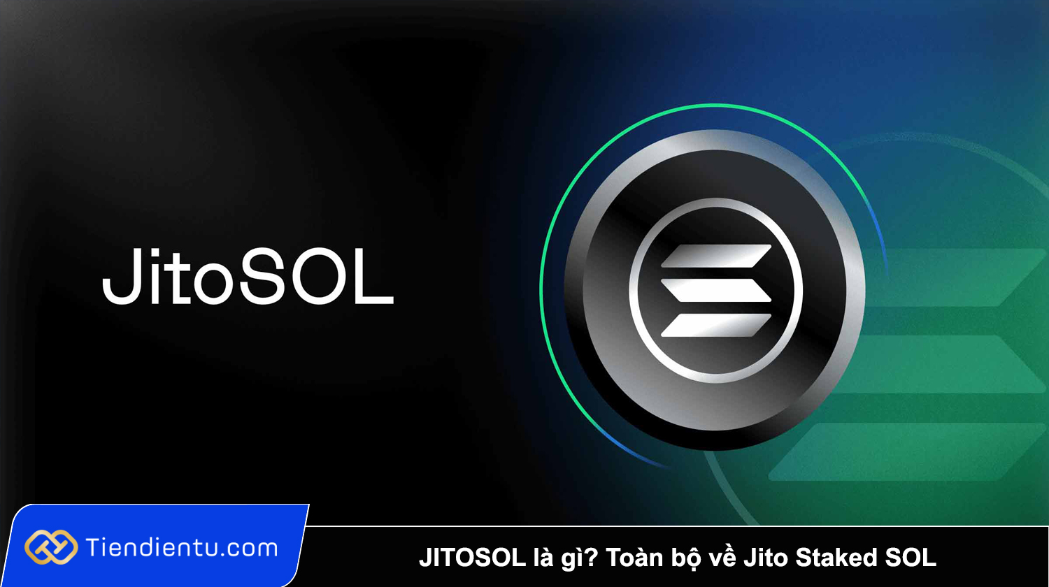 JITOSOL là gì Toàn bộ về Jito Staked SOL và cơ chế liquid staking trên Solana