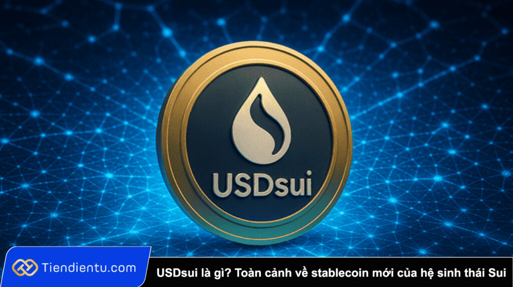 USDsui là gì? Toàn cảnh về stablecoin mới của hệ sinh thái Sui