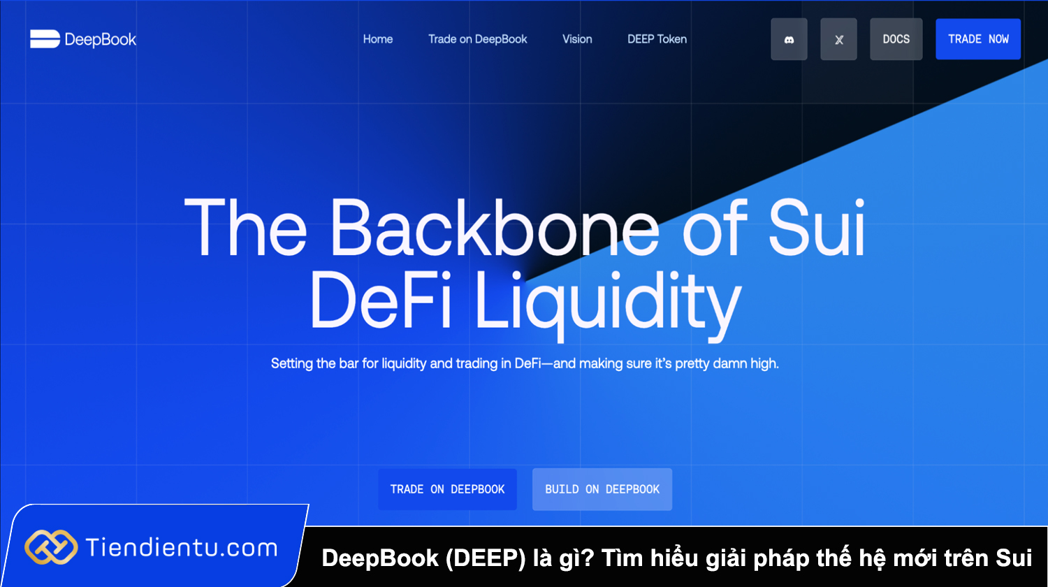 DeepBook (DEEP) là gì? Tìm hiểu giải pháp thế hệ mới trên Sui