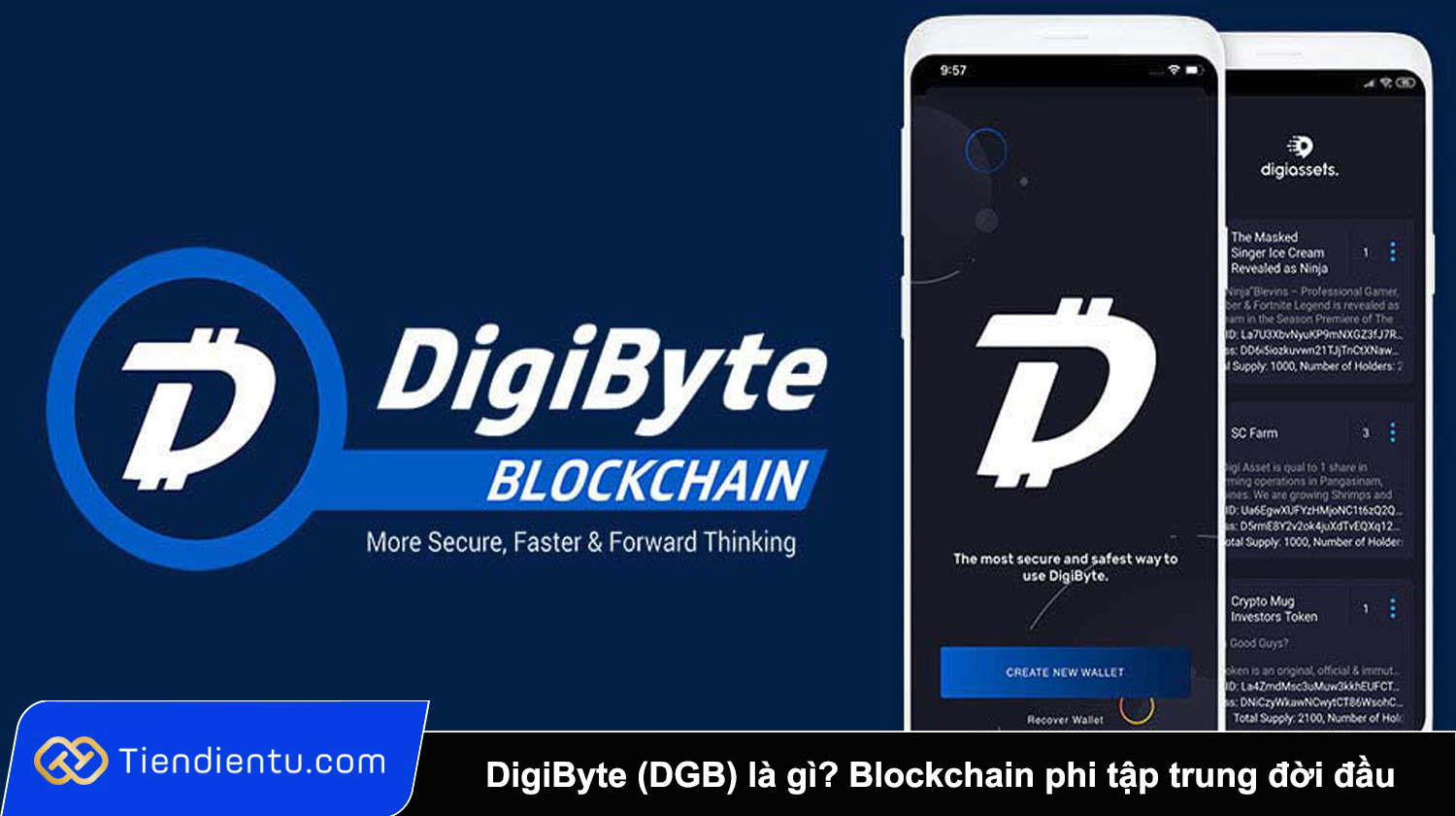 DigiByte (DGB) là gì? Toàn bộ thông tin về blockchain phi tập trung đời đầu