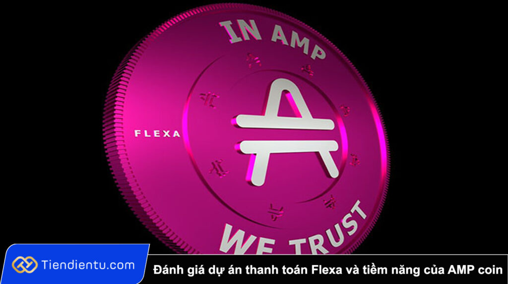 Flexa (AMP) là gì? Đánh giá dự án thanh toán Flexa và tiềm năng của AMP coin