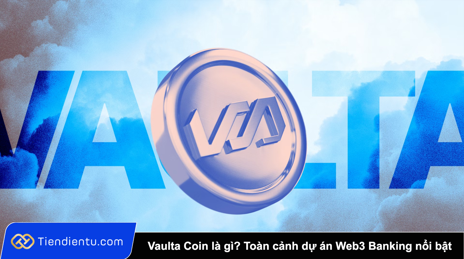 Vaulta Coin là gì? Toàn cảnh dự án Web3 Banking nổi bật