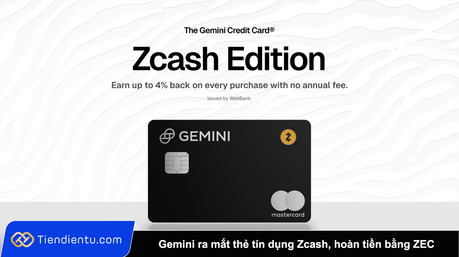 Gemini ra mắt thẻ tín dụng Zcash, hoàn tiền bằng ZEC