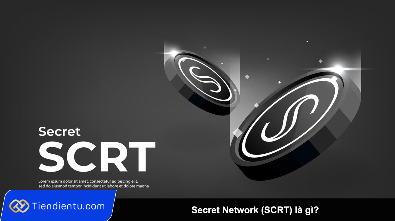 Secret Network (SCRT) là gì? Toàn tập về nền tảng blockchain bảo mật và SCRT coin