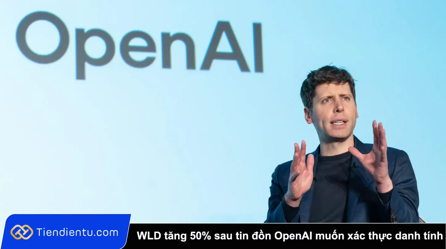 WLD tang 50 sau tin don OpenAI hop tac xac thuc danh tinh nguoi dung