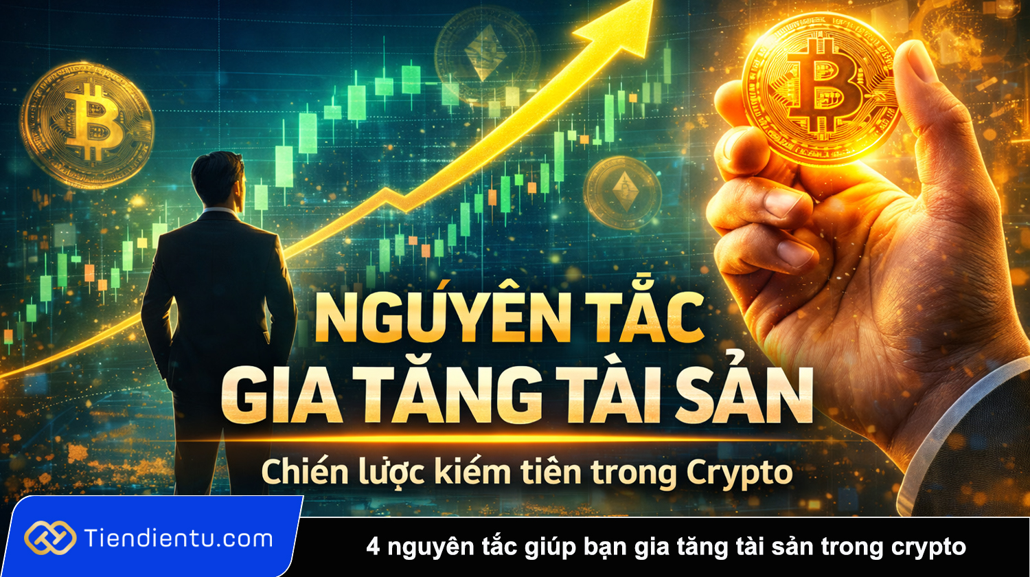 4 nguyen tac giup ban gia tang tai san trong crypto