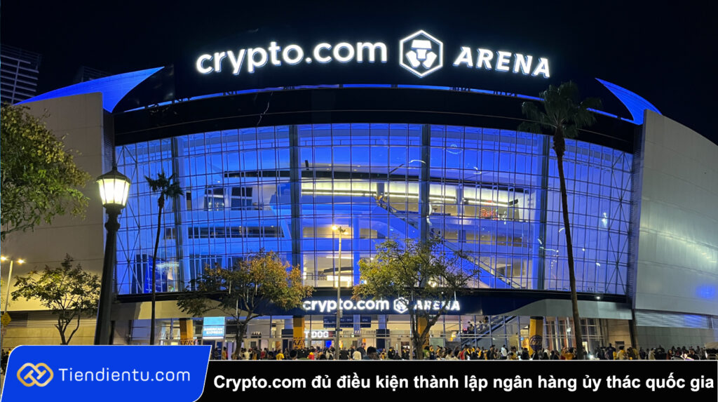 Crypto.com được chấp thuận để thành lập ngân hàng ủy thác quốc gia tại Mỹ 1 Crypto.com duoc chap thuan de thanh lap ngan hang uy thac quoc gia tai My