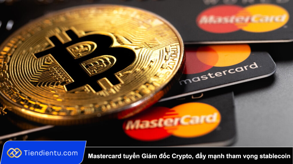 Mastercard tuyển Giám đốc Crypto, đẩy mạnh tham vọng stablecoin 1 Mastercard tuyen Giam doc Crypto day manh tham vong stablecoin