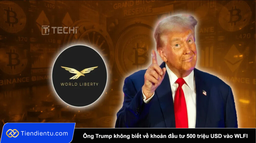 Ong Trump khang dinh khong biet ve khoan dau tu 500 trieu USD vao WLFI