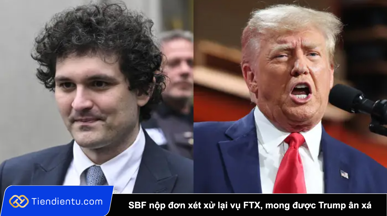 Sam Bankman Fried nop don xet xu lai vu FTX mong duoc Trump an