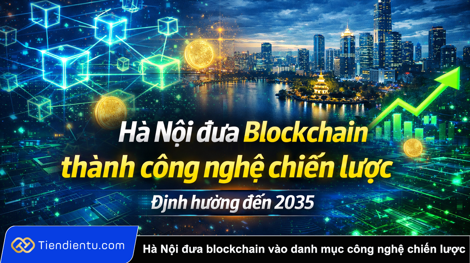 Ha Noi chinh thuc dua blockchain vao danh muc cong nghe chien luoc den 2035