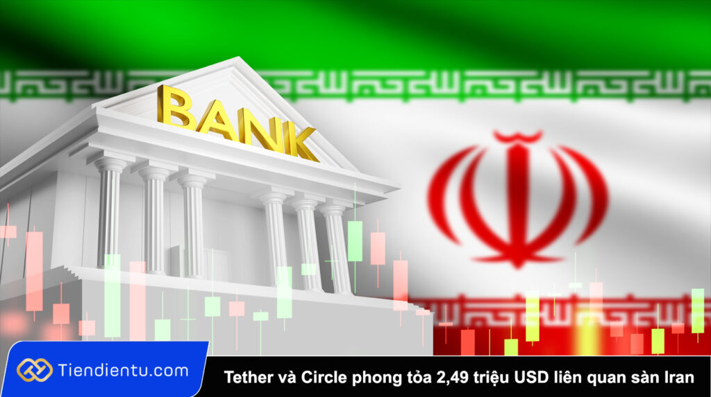 Tether va Circle phong toa 249 trieu USD lien quan san Iran Wallex