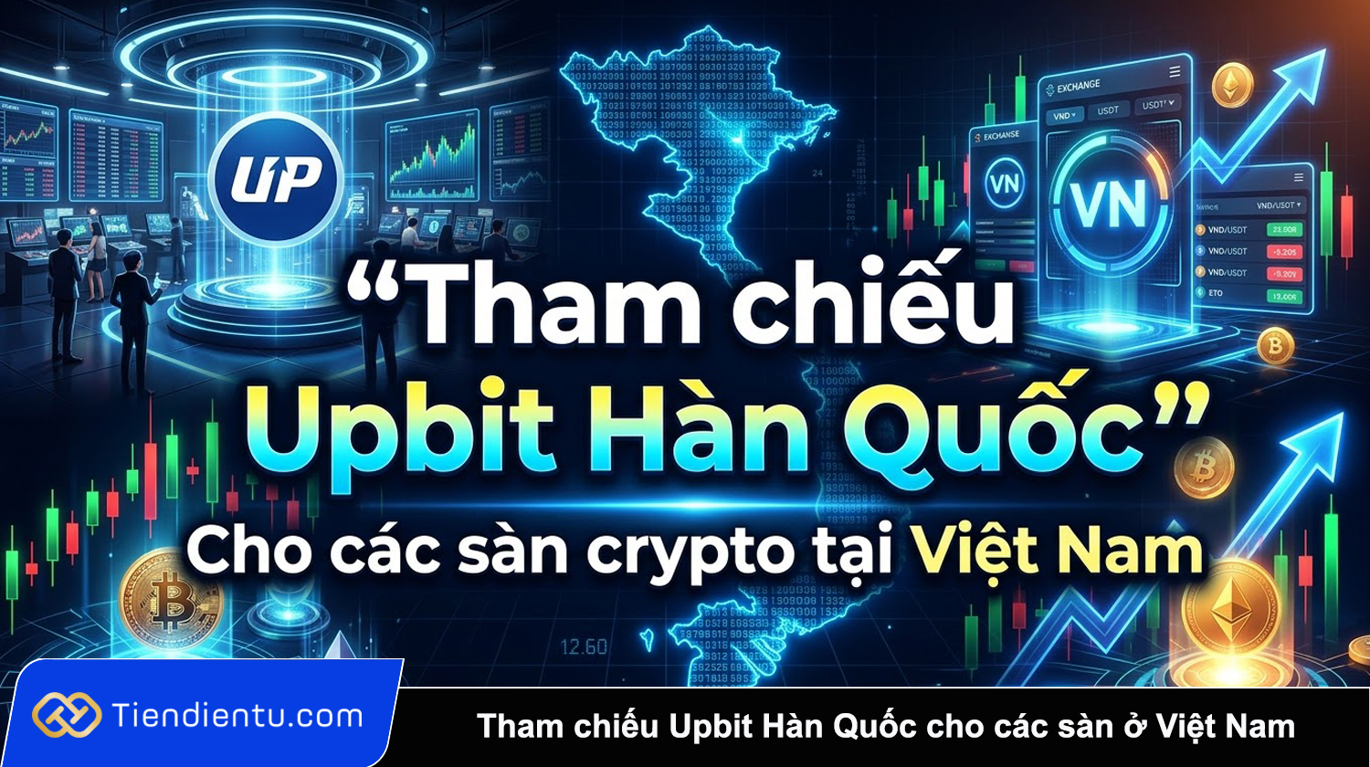Tham chieu Upbit Han Quoc cho cac san giao dich duoc cap phep o Viet Nam