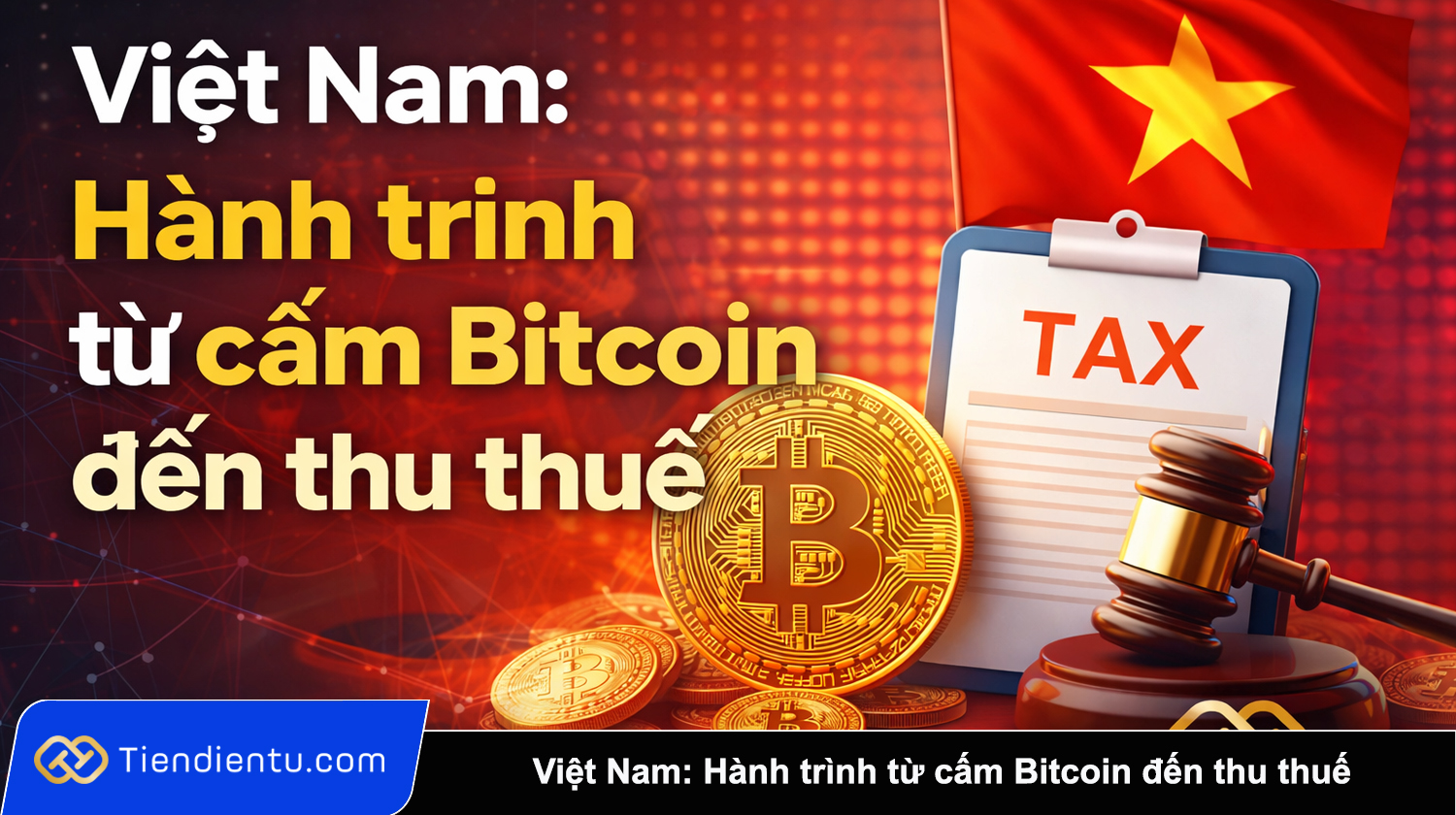 Viet Nam Hanh trinh tu cam Bitcoin den thu thue