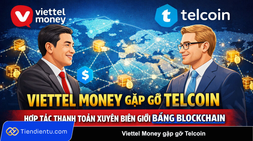Viettel Money gap go Telcoin muon hop tac thanh toan xuyen bien gioi bang blockchain