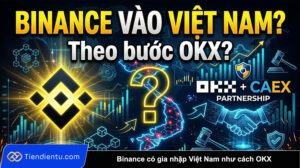 Binance co nen gia nhap Viet Nam nhu cach OKX hop tac voi CAEX hay khong