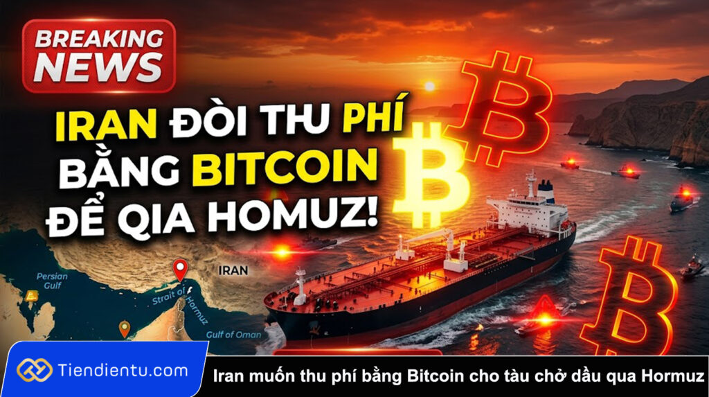 Iran muon thu phi bang Bitcoin cho tau cho dau qua Eo bien Hormuz