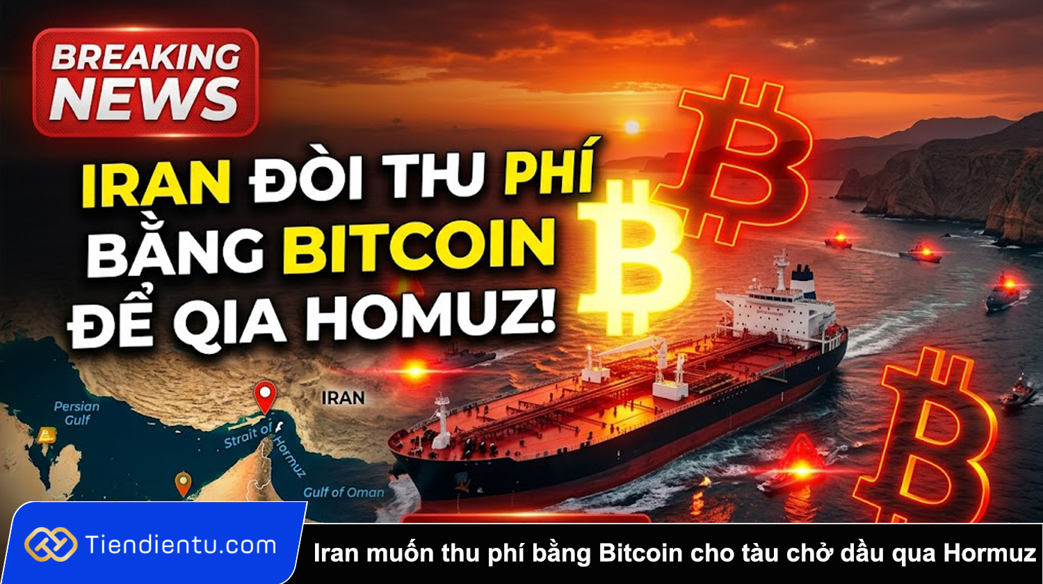 Iran muon thu phi bang Bitcoin cho tau cho dau qua Eo bien Hormuz
