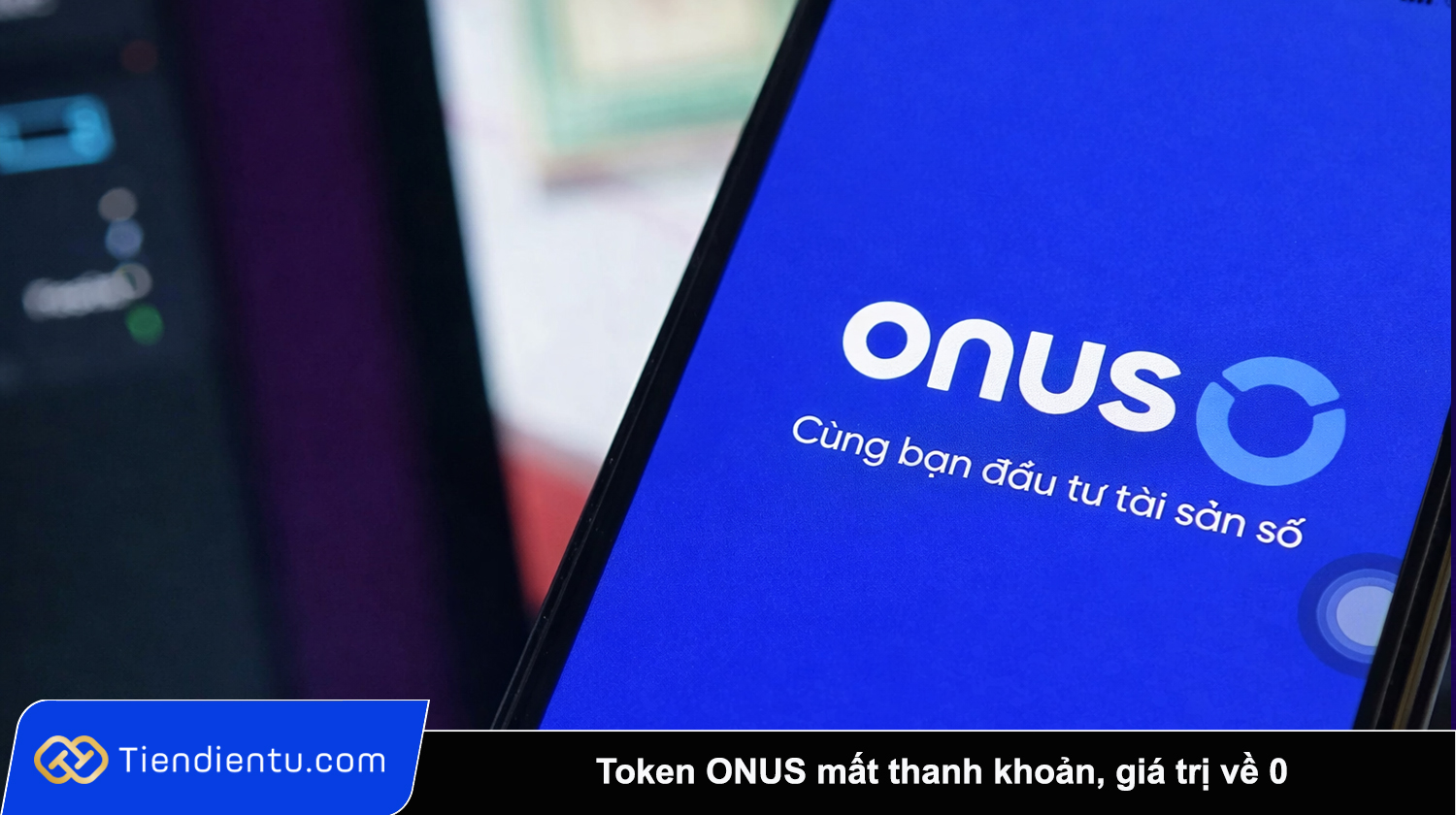 Token ONUS mat thanh khoan gia tri ve 0 trong boi canh dieu tra sai pham