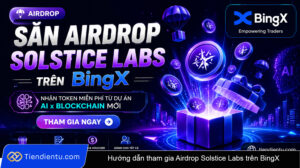 Hướng dẫn tham gia Airdrop Solstice Labs trên BingX